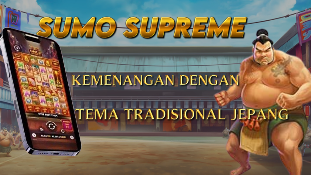 Sumo Supreme