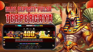 Slot deposit pulsa