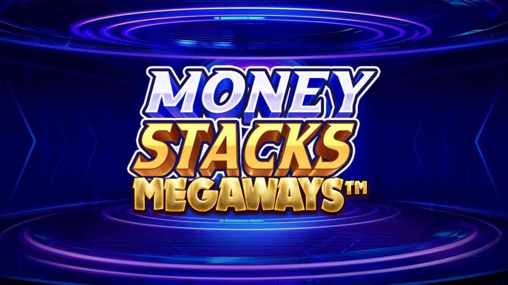 Money Stacks Megaways